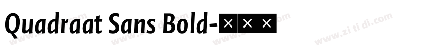 Quadraat Sans Bold字体转换 Quadraat Sans Bold字体转换
